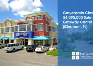 Gravenstein closes $4,095,000 sale of Gateway Center (Clermont, Fl)