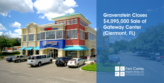 Gravenstein closes $4,095,000 sale of Gateway Center (Clermont, Fl)