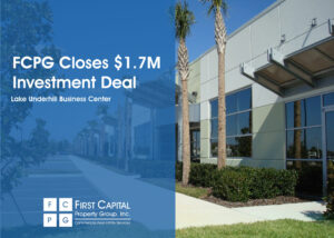 FCPG closes $1.7M investment Deal - Lake Underhill Business Center