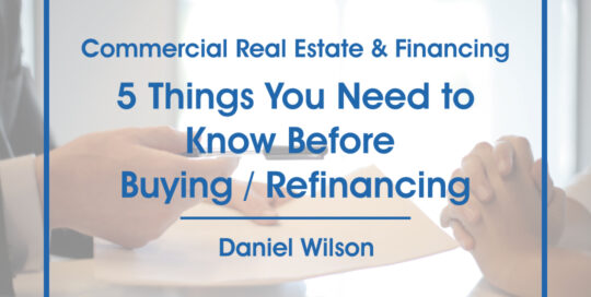 5 Things You Need to Know Before Buying/Refinancing