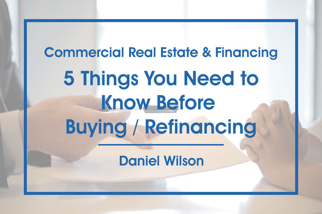 5 Things You Need to Know Before Buying/Refinancing