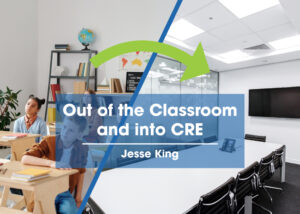 Out of the Classroom and into CRE
